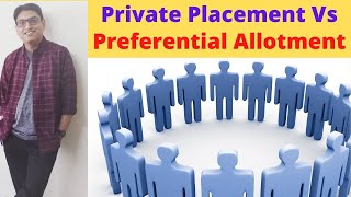 Private Placement Vs Preferential Allotment