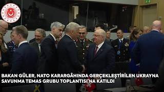 Bakan Güler, Nato Karargâhında Gerçekleştirilen Ukrayna Savunma Temas Grubu Toplantısına Katıldı