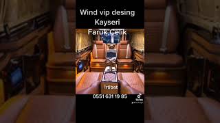 Kayseri Oto Vip Dizayn Wind Vip Desing Faruk Çelik