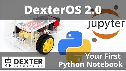 Make your First Python Notebook DexterOS 2.0