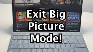 How to Exit Big Picture Mode on Steam!