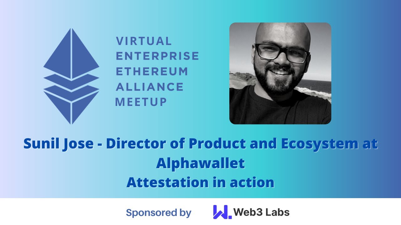 Enterprise Ethereum Alliance Virtual Meetup - August 2021 - Sunil Jose
