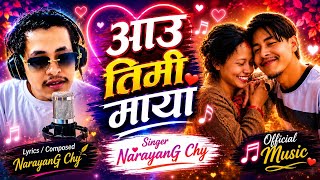 Aau Timi Maya – NarayanG Chy |  Audio (2026)