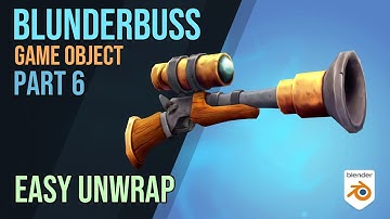 Blunderbuss - Easy Unwrapping for Game Objects - Part 6