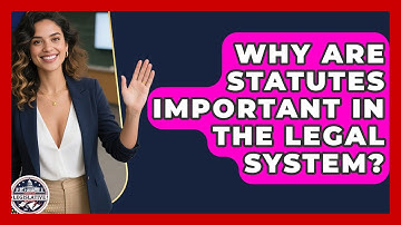 Why Are Statutes Important in the Legal System? - Inside the Legislative Branch