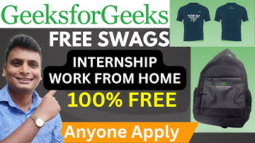 GeeksForGeeks FREE SWAGS TO Everyone | Work From Home Internship | FREE DSA Course Certificate