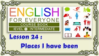 Lesson 24 __ English For Everyone Level3 Intermediate   Places I have been