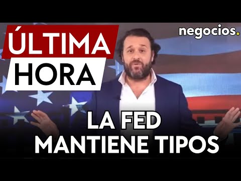 ÚLTIMA HORA | La FED mantiene los tipos de interés. Anticipa el pivote y el mercado lo celebra