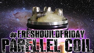 #FRESHBUILDFRIDAY - Parallel Coil