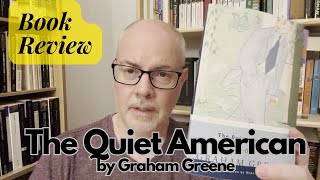 The Quiet American by Graham Greene - BOOK REVIEW