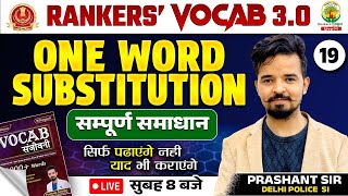 🔴Rankers Vocab | Class 19 | One Word Substitutions | SSC CGL, CPO, CHSL, MTS 2024 | Prashant Sir