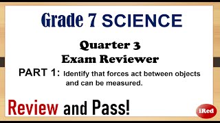 Science 7 Quarter 3 Part 1 Forces| Reviewer for Students