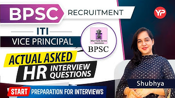 Actual Asked HR Interview Questions | BPSC ITI Vice Principal Recruitment | Start Preparation