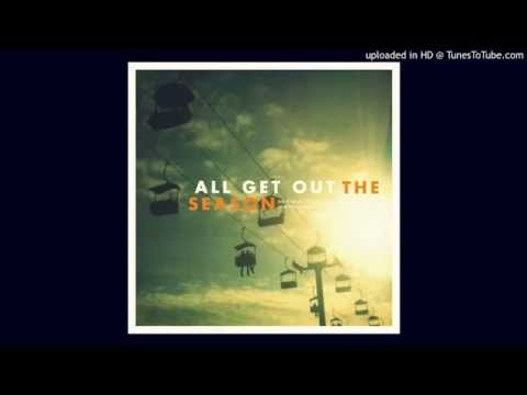 All Get Out - Come and Gone