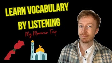 English Comprehensible Input | A2 Beginner | My Morocco Trip
