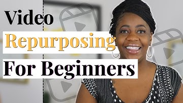 Video Repurposing Strategy - The Ultimate Guide to Get Started