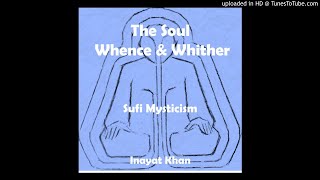 The Soul - Whence and Whither - Sufi Mysticism