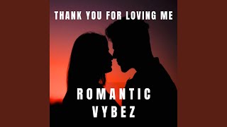 Thank You For Loving Me