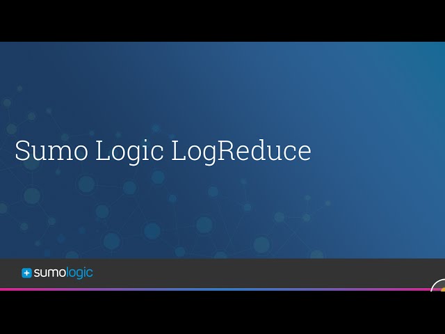 Demo of Sumo Logic Log Reduce - Next Generation Log Analytics
