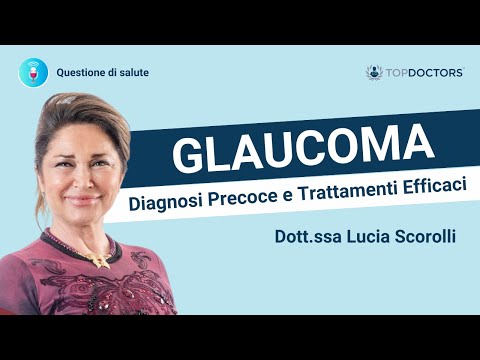 Glaucoma - Dott.ssa Lucia Scorolli