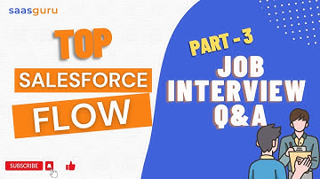 Top Salesforce Flow Job Interview Questions and Answers 👉 Part 3 | saasguru
