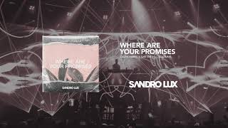 Calvin Harris & Sam Smith vs. Stadiumx - Where Are Your Promises (Sandro Lux Mashup)