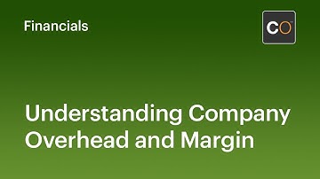Understanding Company Overhead and Margin