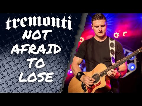 Tremonti - Not Afraid To Lose Acoustic Cover