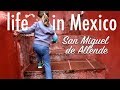 Exploring San Miguel de Allende: Living in a Gorgeous Mexican City