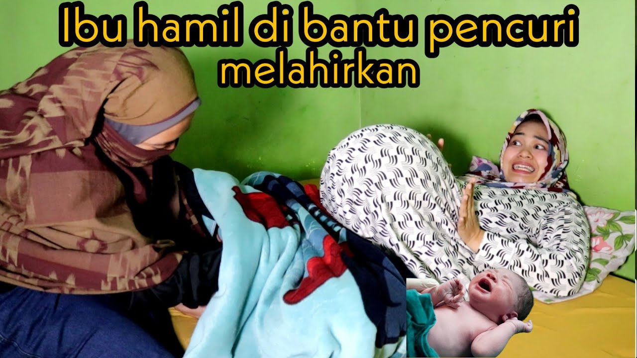 PENCURI BANTU IBU HAMIL  MELAHIRKAN BAYI #drama