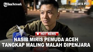 Download Lagu Senasib Hogi Minaya, Pemuda Aceh Dijebloskan ke Penjara Usai Tangkap Maling Mesin Kopi MP3