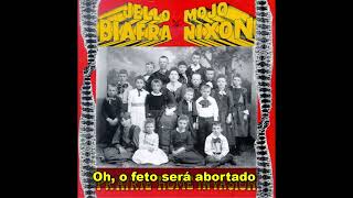 Jello Biafra &amp; Mojo Nixon -Will the Fetus Be Aborted?- (O Feto Será Abortado?) LEG PT-BR