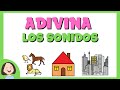 Adivina los sonidos de los animales, la casa y la ciudad.