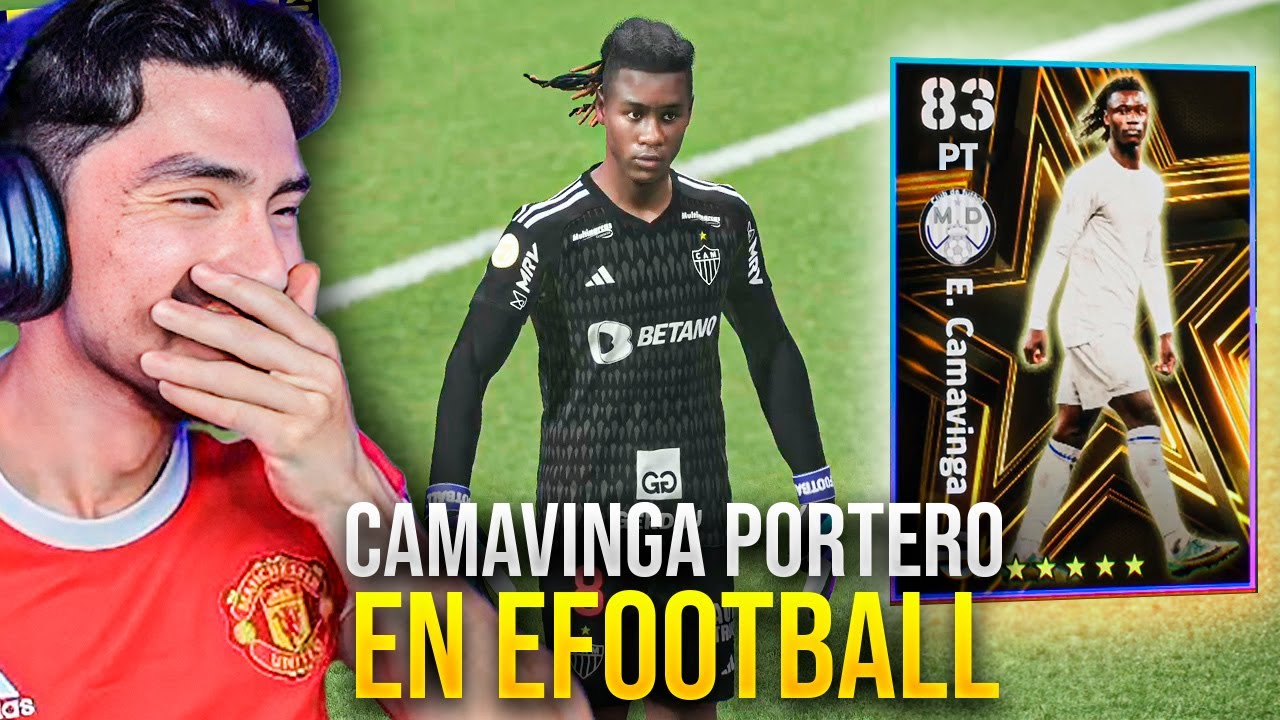 Pongo a Camavinga de Portero en la Nueva Temporada del Efootball