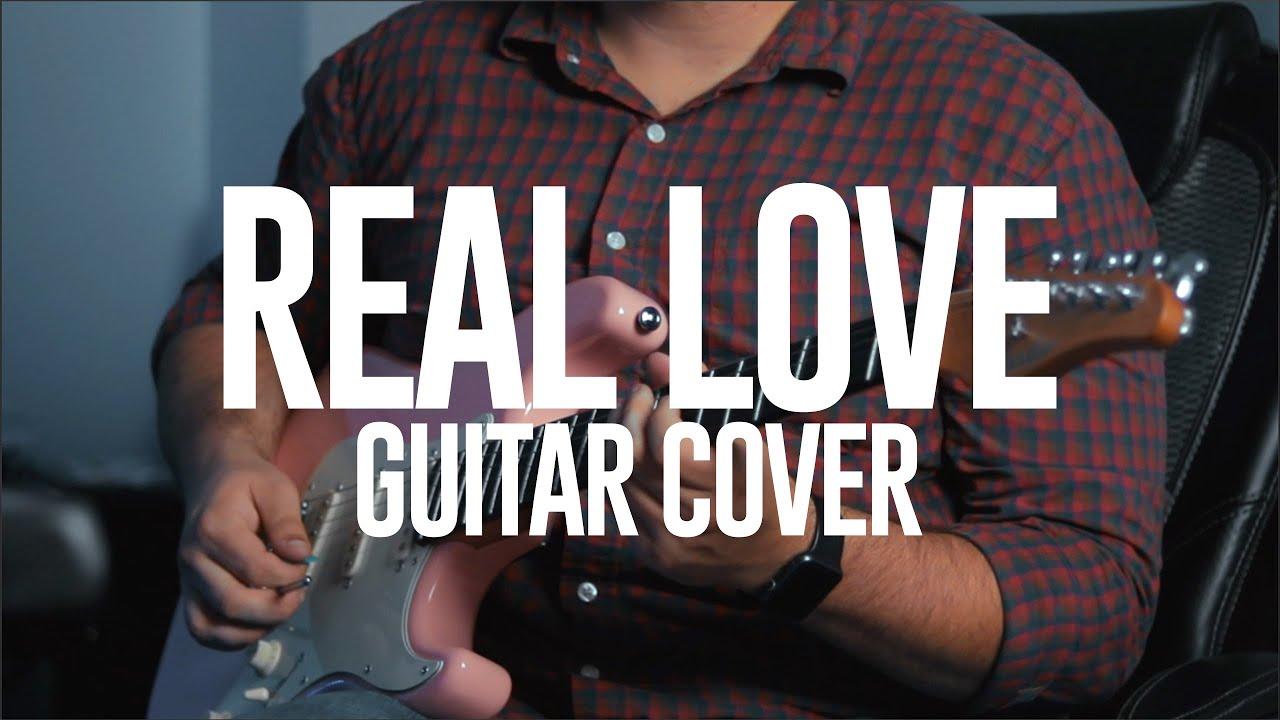 Hillsong Y&amp;F Real Love - Guitar Cover - YouTube