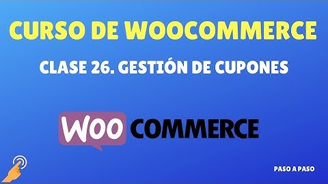 Curso Woocommerce #26: Gestión de cupones