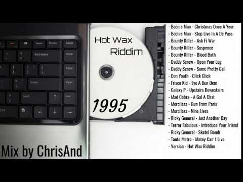 Hot Wax Riddim - 1995