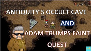 17. Antiquity's Occult Cave Quest AND Adam Trump Fainted Quest