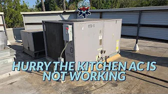 HURRY THE KITCHEN AC IS NOT WORKING