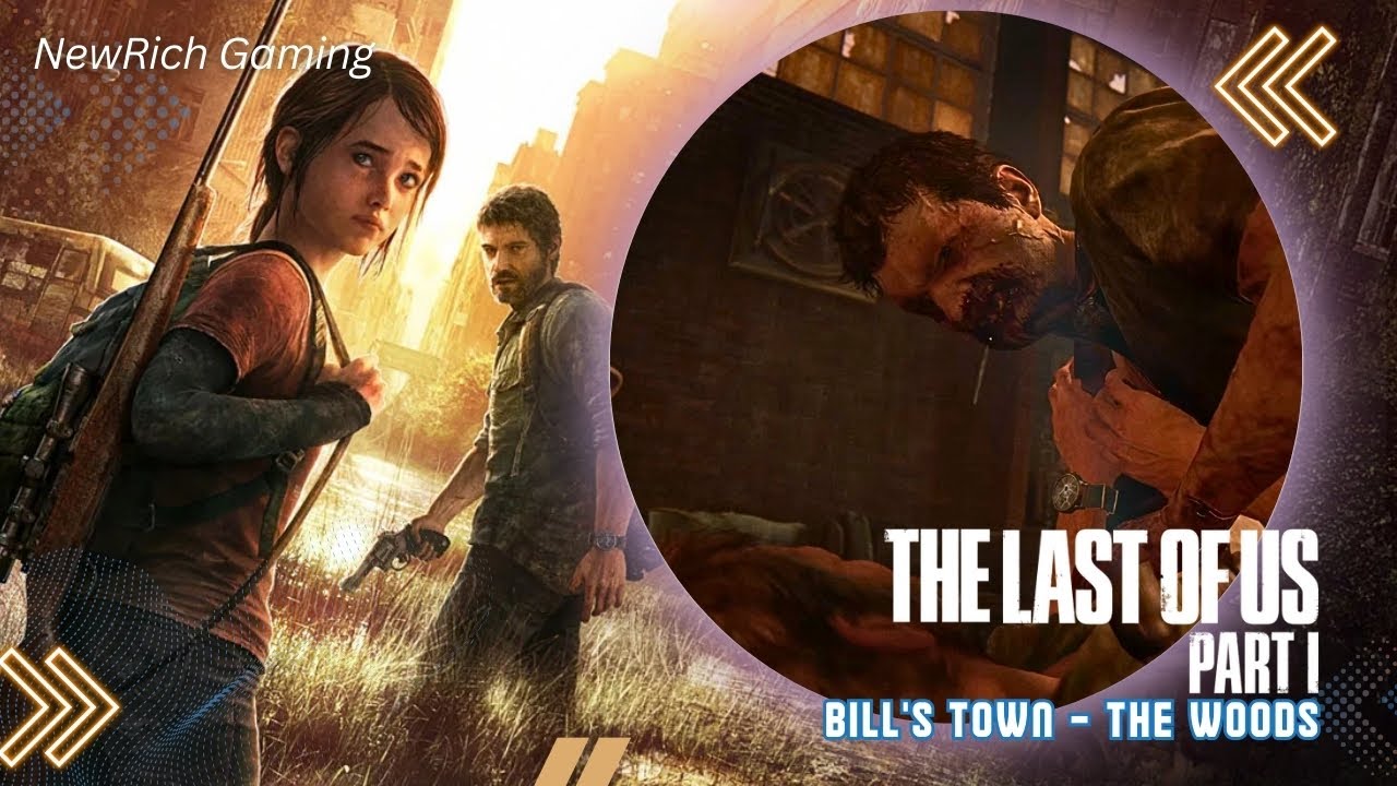The Last of Us Part 1 PC Walkthrough | Bill’s Town “The Woods”