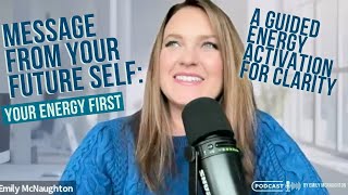 Message From Your Future Self: A Guided Energy Activation for Clarity