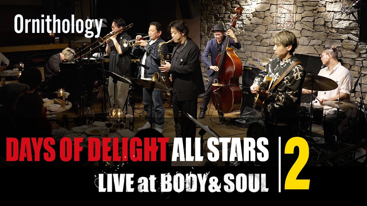 Days of Delight All Stars 2025「Ornithology」—Live at BODY & SOUL ➁