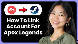 How To Link Ea Account To Steam For Apex Legends