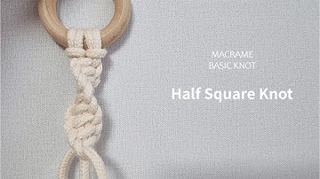Macrame Basic Knot 3 I 마크라메 기본매듭 평돌기매듭 (Half Square Knot)