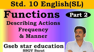 Functions in English Grammar Describing action Frequency & Manner - Part 2 | Std- 10 |Gseb Star Edu.