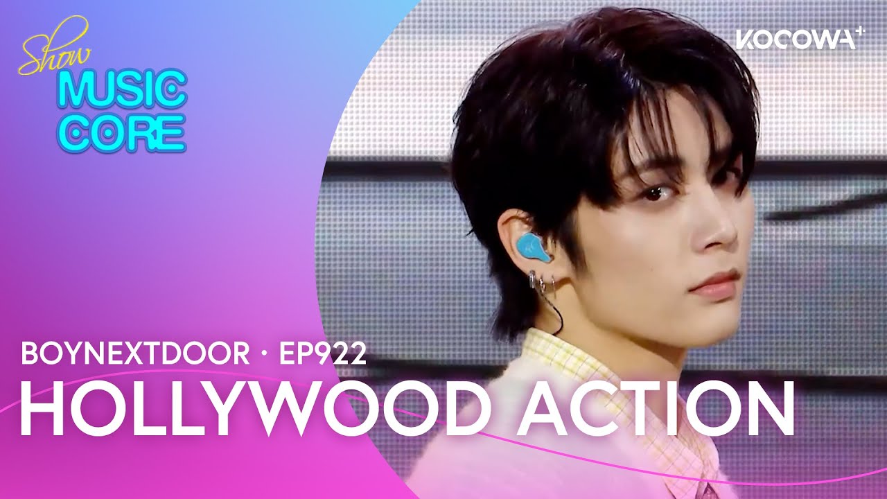 BOYNEXTDOOR - HOLLYWOOD ACTION | Music Core EP922 | KOCOWA+ - YouTube