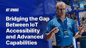 Bridging the Gap Between IoT Accessibility and Advanced Capabilities│Fabio Rosa│IoT SPARKS 2025