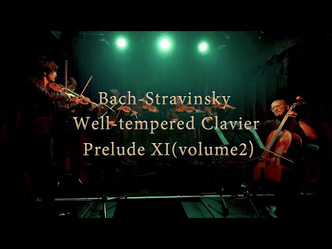 J S Bach transcribed by Igor Stravinsky Well-tempered Clavier Prelude Ⅺ （volume2）