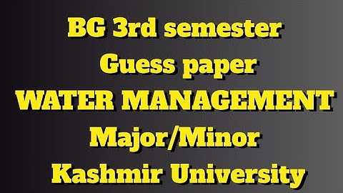 BG 3rd semester  Guess paper  Water management science Major/Minor Kashmir University
