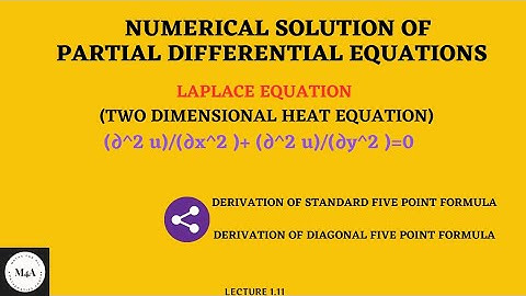 Laplace Equation(Two Dimensional Heat Eqn)Standard & Diagonal Five Point Formula|| Dr. Sujata T